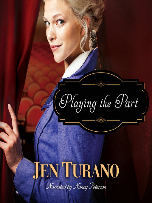 Title details for Playing the Part by Jen Turano - Available